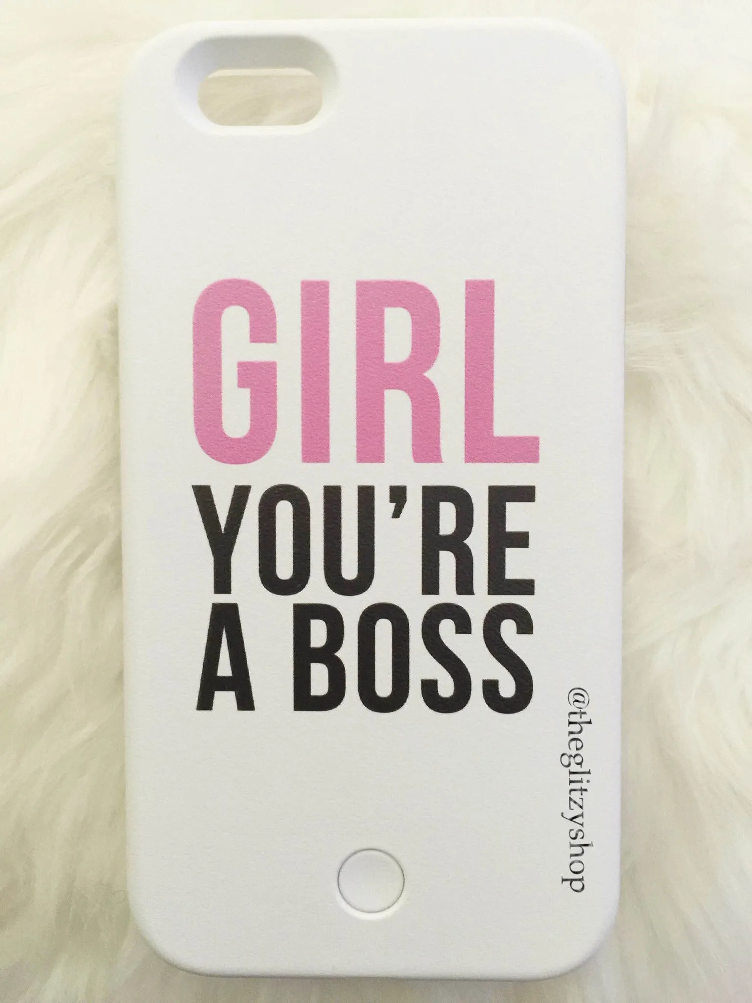 "Girl Your A Boss" LED Selfie Case-CLEARANCE