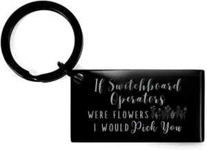 Switchboard Operator Personalized Keyring If Switchboard Operators were Flowers I Would Pick You, Switchboard Operator Keychain Gifts for Switchboard Operator Black Keychain, Keyring Present Idea for